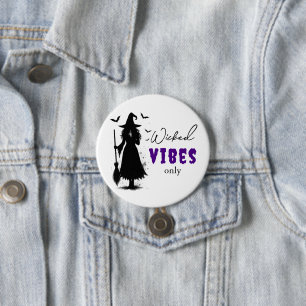 "Slechte Vibes Alleen" - Halloween Zwarte Heks – Ronde Button 7,6 Cm