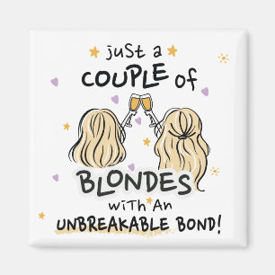 "Slechts een paar blondjes" Custom Magnet Magneet