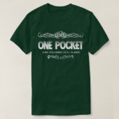 SLECHTS ÉÉN POCKET VOOR EXPERT BILLIARD PLAYERS T-SHIRT (Design voorkant)