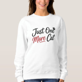 Slechts Nog Één Kat Grappige Minimalistische Citat Trui