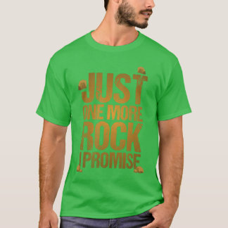 Slechts Nog Een Steen Ik Beloof Geologie Grappig C T-shirt