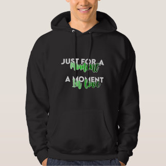Slechts Voor Een Moment – Een Moment in Love Hoodi Hoodie
