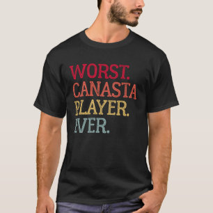 slechtste canasta speler ooit canasta Kaart spel T-shirt