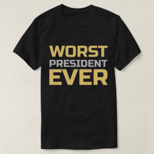 Slechtste President ooit T-shirt