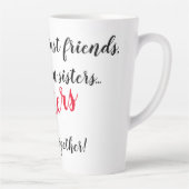 Sleek Latte Mug pour votre meilleure amie / Friste (Droite)