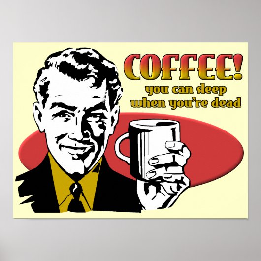 Sleep café quand vous êtes mort Drôle Poster (Devant)