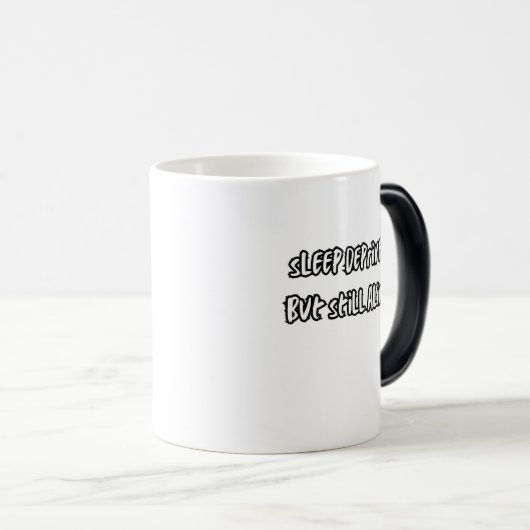 sleep deprived but still alive magische mok (Voorkant rechts)