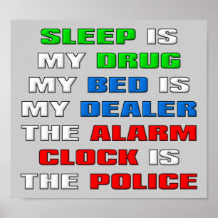 Sleep Is My Drug Drôle Poster Signe
