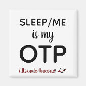 Sleep/Me est mon aimant OTP (Devant)