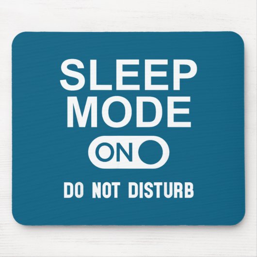Sleep Mode On Please Don't Disturb I'm Sleeng I Lo Muismat (Voorkant)
