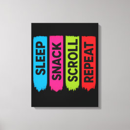 Sleep Snack Scroll Repeat Funny Digital Life Canvas Afdruk