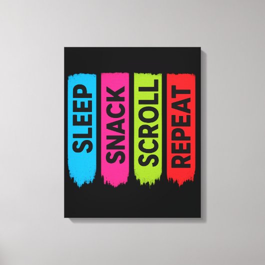 Sleep Snack Scroll Repeat Funny Digital Life Canvas Afdruk (Voorkant)