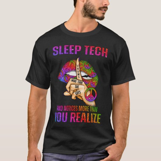 Sleep Tech Knows More Than She Says and Notices Mo T-shirt (Voorkant)