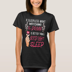 Sleepless kijkend naar K Drama Korean Drama Kdrama T-shirt