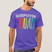 Sleepover Squad Great for Slumber Party T-shirt (Voorkant)