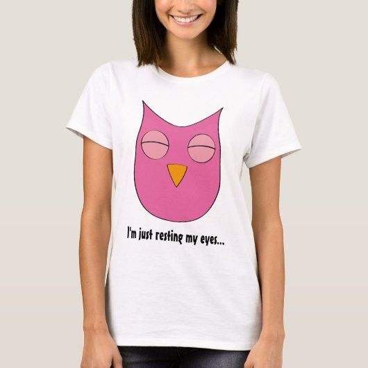 Sleepy Owl - "Ik steek gewoon mijn ogen in rust" T-shirt (Voorkant)