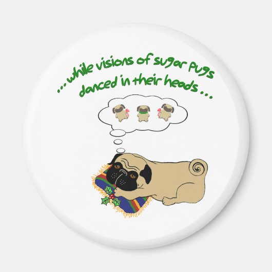 Sleepy Pug Kerstmis|Fun Holiday Quote Cute Pug Magneet (Voorkant)