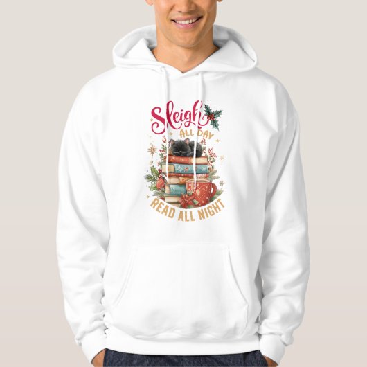 Sleigh All Day Read All Night Hoodie (Voorkant)