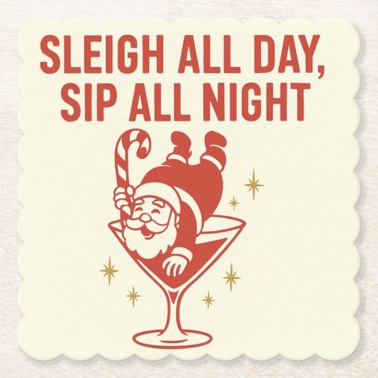 Sleigh All Day, Sip All Night – Cocktail Coaster Kartonnen Onderzetters (Voorkant)