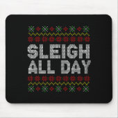 Sleigh All Day Ugly Christmas Sweater Pattern Quot Muismat (Voorkant)