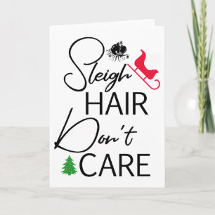 "Sleigh Hair Don't Care" Kerst Kaart