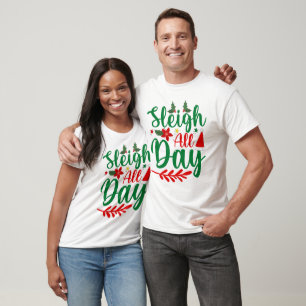 Sleigh hele dag feestelijk t-shirt
