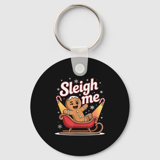 Sleigh Me Funny Adult Humor Gingerbread Man  Sleutelhanger (Voorkant)