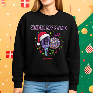 Sleigh My Name Grappige Kerst Muziek Sweatshirt