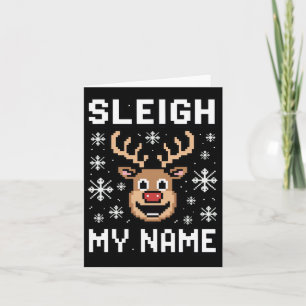 Sleigh My Name Ugly Christmas Pixel Sleigh Kaart