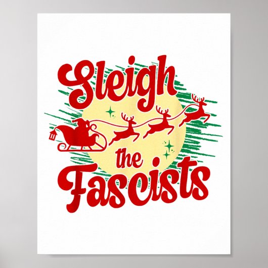 Sleigh The Fascists Funny Litical Christmas Human  Poster (Voorkant)
