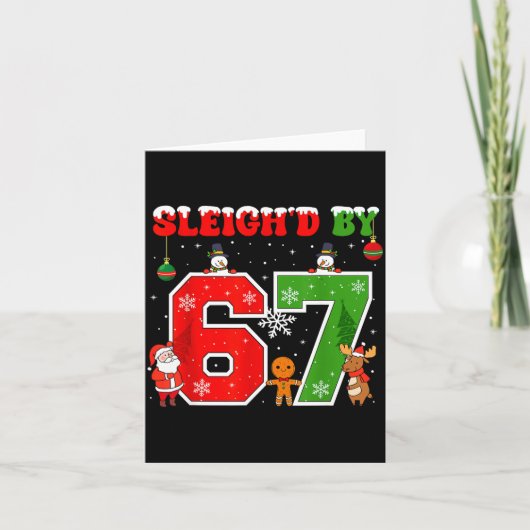 Sleigh'd By 67 Funny Six Seven Meme 6 7 Christmas Kaart (Voorkant)