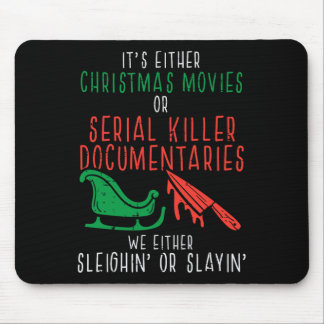 Sleighin Or Slayin Christmas Movie Fun Xmas Men Wo Muismat