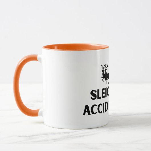 Sleighing Accidentally Funny Sarcastic Mug (Gauche)