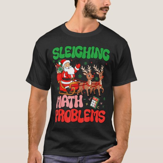 Sleighing Math Problems Funny Teacher Christmas Qu T-shirt (Voorkant)