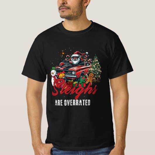 Sleighs zijn overrated klassieke spier auto Santa  T-shirt (Voorkant)