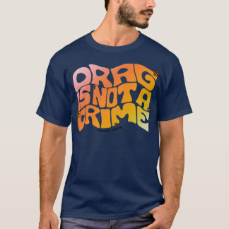 Slepen is geen misdaad t-shirt