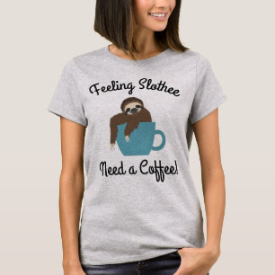 Sleuf met gevoel dat u een koffie nodig hebt t-shirt