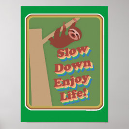 Sleuf Slow Down Slow Fun Motto Poster