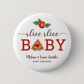 Slice Baby Pizza Baby shower Button – Fun Pa (Voorkant)