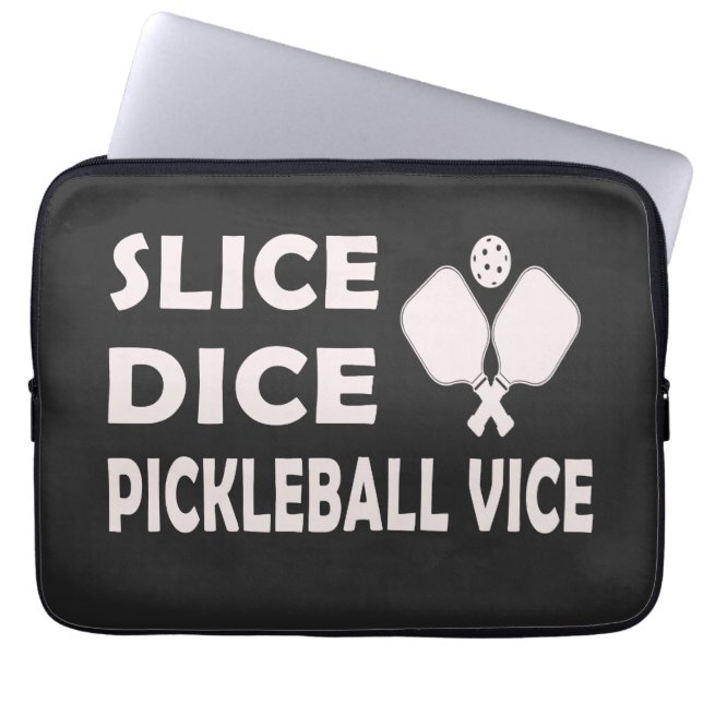 Slice Dice Pickleball Vice Grappige Pickleball Spe Laptop Sleeve (Voorkant)