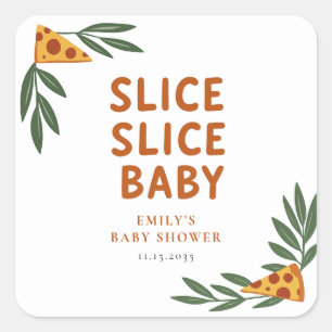 Slice Slice Baby Pizza Baby shower Vierkante Sticker