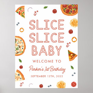 Slice Slice Baby Pizza Eerste Verjaardag Welkomstb Poster
