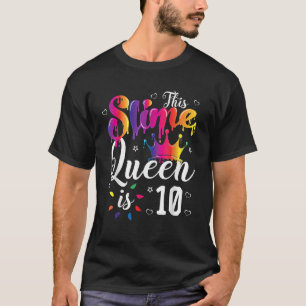 slijm koningin kroon Verjaardag 10e cadeau voor me T-shirt