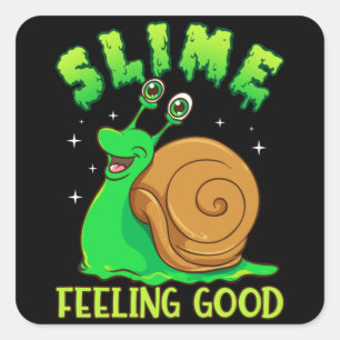 Slim gevoel goed - Funny Pun Cute Slimy Snail Vierkante Sticker