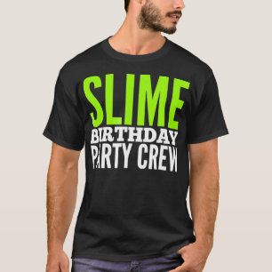 Slime Tee Shirts Slime Verjaardag Party Crew Shirt