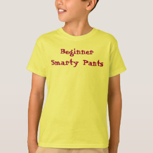 Slimme Broek Beginner Grappig Schattig Gezegde T-shirt