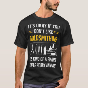 Slimme mensen Goldsmithing Goldsmith T-shirt