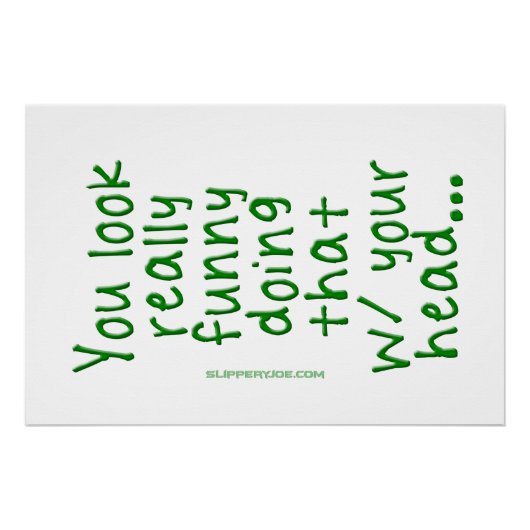 SlipperyJoe doet dat met je hoofd. Perfect Poster (Voorkant)