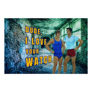 SlipperyJoe's dude houd van je horloge LGBTQIA kun Perfect Poster