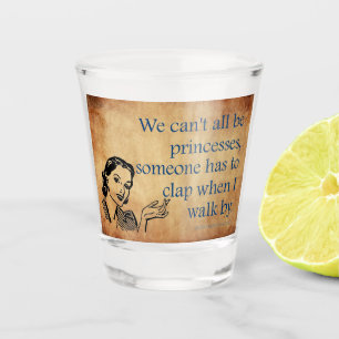 SlipperyJoe's Prinses klap lopen grappig jaren 50  Shot Glas